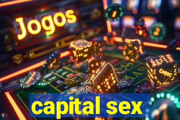 capital sex